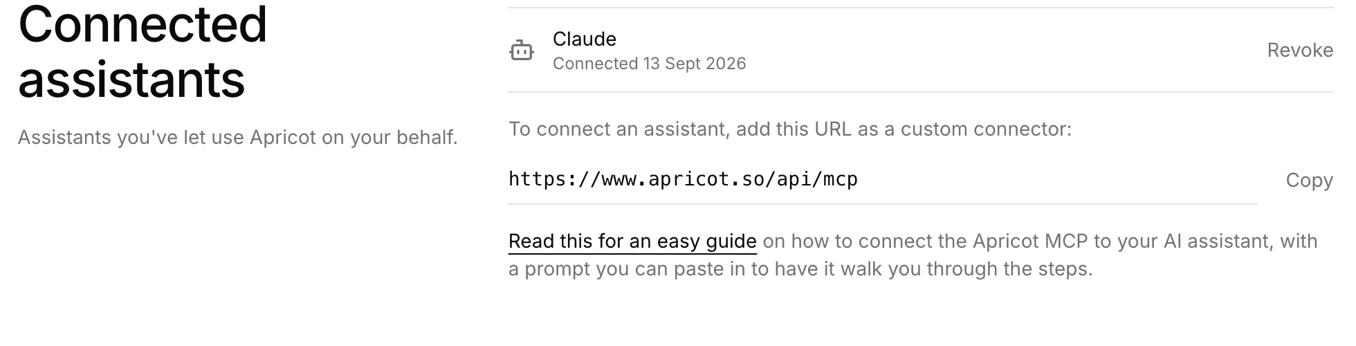 Connected assistants on the profile page: Claude, connected on 13 September 2026, with a Revoke button, and the address to add as a custom connector, https://www.apricot.so/api/mcp, with a Copy button and a link to an easy guide.
